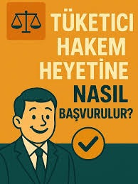 Tüketici Hakem Heyetine Başvuru Rehberi